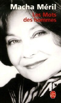Livrenpoche : Les mots des hommes - Macha Méril - Livre