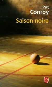 Livrenpoche : Saison noire - Pat Conroy - Livre