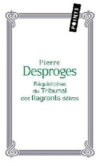 Livrenpoche : Réquisitoires du tribunal des flagrants délires - Pierre Desproges - Livre