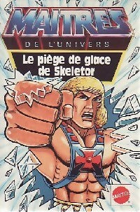 Livrenpoche : Le piège de glace de Skeletor - John Grant - Livre