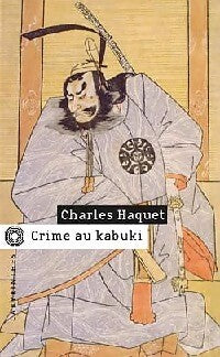 Crime au kabuki - Charles Haquet - Livre