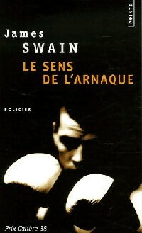 Livrenpoche : Le sens de l'arnaque - James Swain - Livre