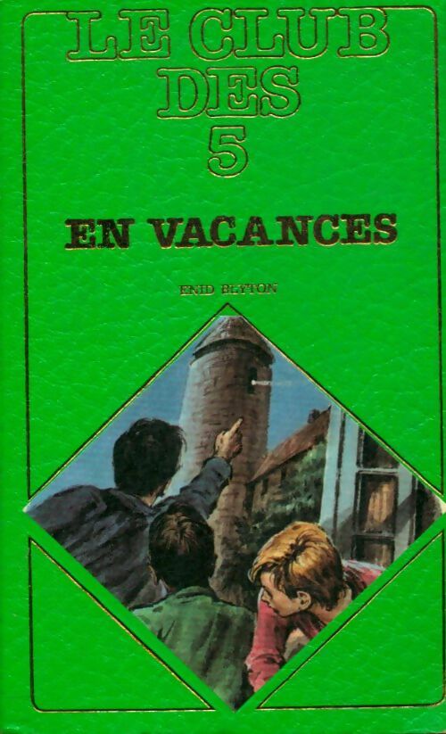 Le club des cinq en vacances - Enid Blyton - Livre
