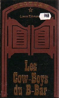 Les cow-boys du B-Bar - Louis L'Amour - Livre