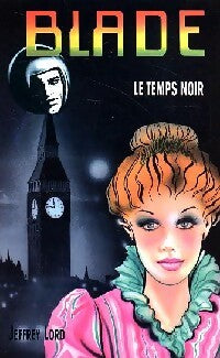 Le temps noir - Jeffrey Lord - Livre