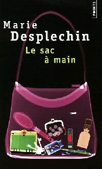 Le sac à main - Marie Desplechin - Livre