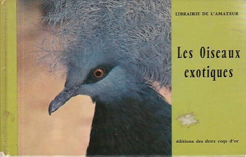 Les oiseaux exotiques - Robert Cushman Murphy -  Librairie de l'amateur - Livre