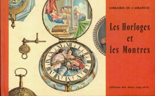 Les horloges - X -  Librairie de l'amateur - Livre