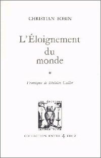 Livrenpoche : L'éloignement du monde - Christian Bobin - Livre