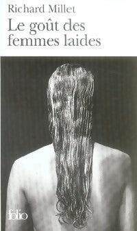 Livrenpoche : Le goût des femmes laides - Richard Millet - Livre