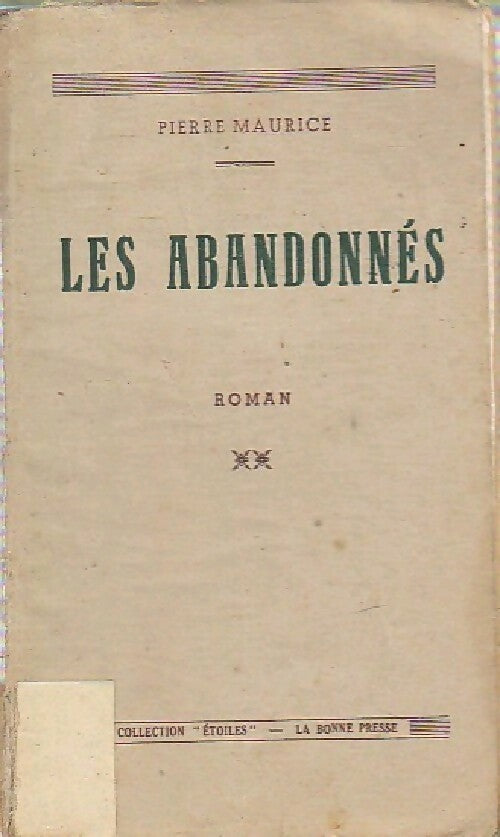Livrenpoche : Les abandonnés - Pierre Maurice - Livre