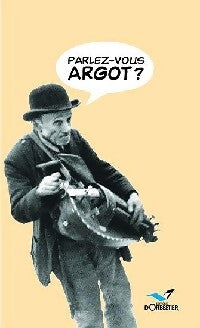 Livrenpoche : Parlez-vous argot ? - Napoléon Hayard - Livre