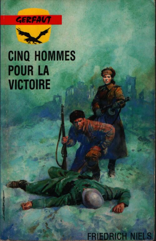Cinq hommes pour la victoire - Friedrich Niels - Livre