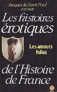 Les amours folles - Jacques De Saint-Paul - Livre