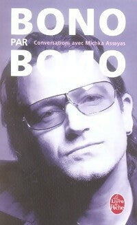 Livrenpoche : Bono par Bono - Michka Assayas - Livre