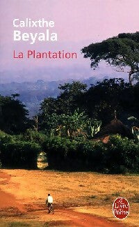 La plantation - Calixthe Beyala -  Le Livre de Poche - Livre