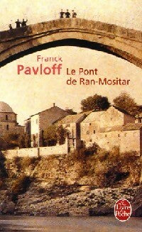 Livrenpoche : Le pont de Ran-Mositar - Franck Pavloff - Livre