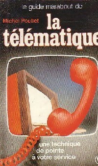 Livrenpoche : Le guide marabout de la télématique - Michel Poullet - Livre