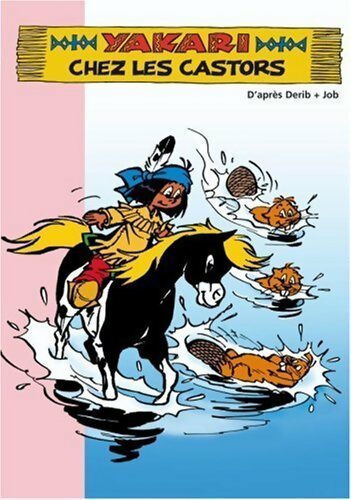 Livrenpoche : Yakari chez les castors - Derib - Livre