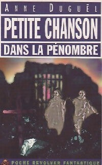 Livrenpoche : Petite chanson dans la pénombre - Anne Duguël - Livre