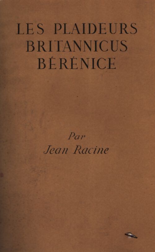 Les plaideurs / Britannicus / Bérénice - Jean Racine - Livre