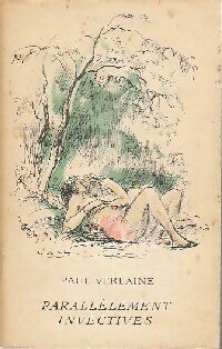 Parallèlement / Invectives - Paul Verlaine - Livre