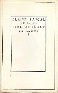 Les pensées Tome I - Pascal -  Bibliothèque de Cluny - Livre