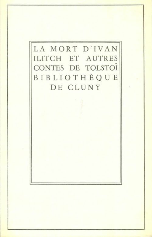 Livrenpoche : La mort d'Ivan Illitch et autres contes - Comte Léon L. Tolstoï - Livre
