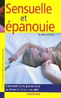 Livrenpoche : Sensuelle et épanouie - Sandrine Gérardy - Livre