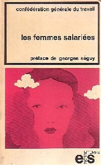 Les femmes salariées - Confédération Générale du Travail -  Notre Temps - Livre
