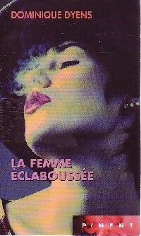 Livrenpoche : La femme éclaboussée - Dominique Dyens - Livre