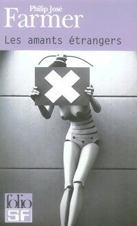 Les amants étrangers - Philip José Farmer - Livre
