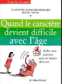 Livrenpoche : Quand le caractère devient difficile avec l'âge - Rietje Vonk, Claudine Badey-Rodriguez - Livre