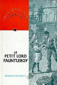 Le petit Lord Fauntleroy - Frances Hodgson Burnett -  Bibliothèque Rouge et Or - Livre