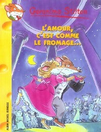 Livrenpoche : L' Amour, c'est comme le fromage - Geronimo Stilton - Livre