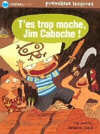 Livrenpoche : T'es trop moche, Jim Caboche ! - Guy Jimenes - Livre
