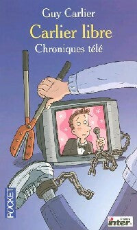 Livrenpoche : Carlier libre - Guy Carlier - Livre