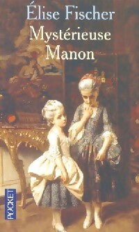 Livrenpoche : Mystérieuse Manon - Elise Fischer - Livre