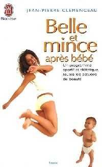 Livrenpoche : Belle et mince après bébé - Jean-Pierre Clémenceau - Livre