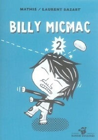 Billy Micmac Tome II - Jean-Marc Mathis -  Petite Poche BD - Livre