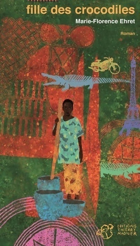 Livrenpoche : Fille des crocodiles - Marie-Florence Ehret - Livre