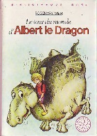 Livrenpoche : Le tour du monde d'albert le dragon - Rosemary Weir - Livre