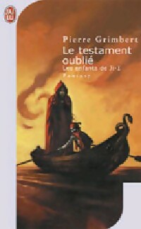 Livrenpoche : Les enfants de Ji Tome I : Le testament oublié - Pierre Grimbert - Livre