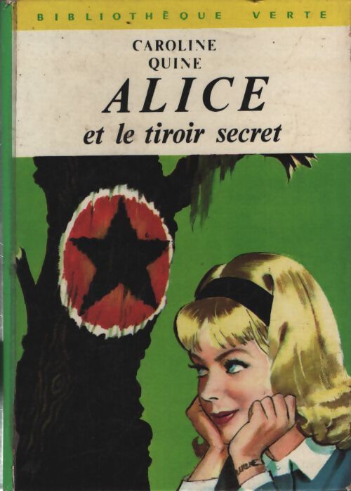 Alice et le tiroir secret - Caroline Quine - Livre