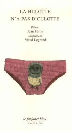 Livrenpoche : La hulotte n'a pas d'culotte - Jean Féron - Livre