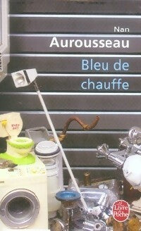 Livrenpoche : Bleu de chauffe - Nan Aurousseau - Livre