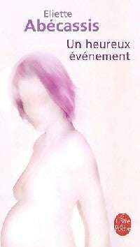 Livrenpoche : Un heureux événement - Eliette Abécassis - Livre