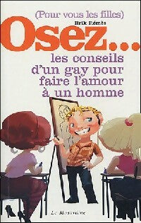 Livrenpoche : Osez... Tous les conseils d'un gay pour faire l'amour aux hommes - Erik Rémès - Livre
