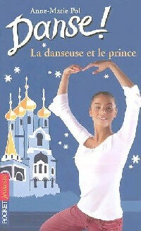 Livrenpoche : Danse ! Tome XXXVI : La danseuse et le prince - Anne-Marie Pol - Livre