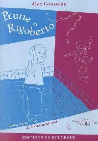 Livrenpoche : Prune et Rigoberto - Alex Cousseau - Livre